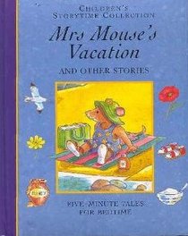 Mrs. Mouse's Vacation and Other Stories (Children's Storytime Collection)