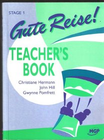 Gute Reise! 1: Teachers' Book Stage 1