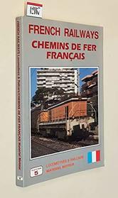 French Railways/Chemins De Fer Francais Locomotives & Railcars (European Handbook)