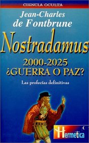 Nostradamus 2000-2025 Guerra O Paz? (Spanish Edition)