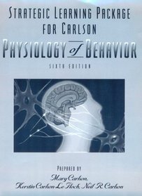 Strategic Learning Package for Carlson : Physiology of Behavior