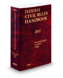 Federal Civil Rules Handbook, 2011 ed.