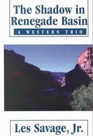 The Shadow in Renegade Basin:  A Western Trio  (Large Print)