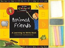 Animal Friends: A Learning to Write Book (My Little Chalkboard)