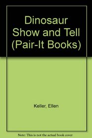Dinosaur Show and Tell (Pair-It Books)