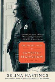 The Secret Lives of Somerset Maugham: A Biography