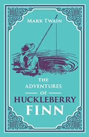 The Adventures of Huckleberry Finn Mark Twain Classic (Essential Reading, Adventure, Huck Finn, Required Literature), Ribbon Page Marker, Perfect for Gifting