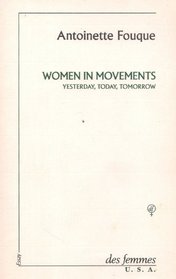Women in movements: Yesterday, today, tomorrow and other writings
