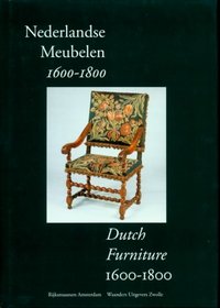 Nederlandse meubelen: 1600-1800 = Dutch furniture : 1600-1800 (Aspecten van de verzameling beeldhouwkunst en kunstnijverheid)