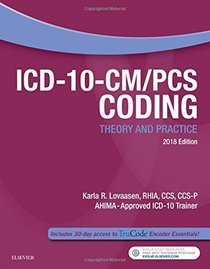 ICD-10-CM/PCS Coding: Theory and Practice, 2018 Edition, 1e