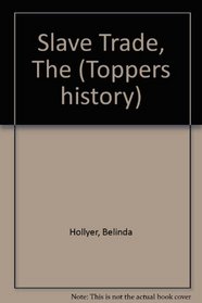 The slave trade (Toppers history)