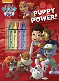 Puppy Power! (Paw Patrol) (Color Plus Chunky Crayons)