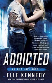 Addicted (Outlaws, Bk 2)