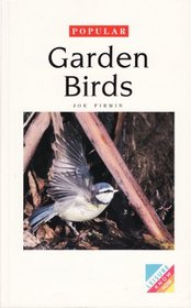 Popular Garden Birds: How to Identify Them, Attract Them, & Make Them Welcome (Leisure know how series)