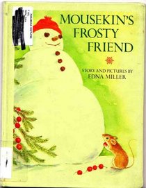 Mousekin's Frosty Friend