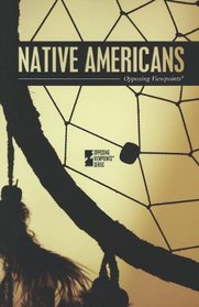 Native Americans (Opposing Viewpoints)