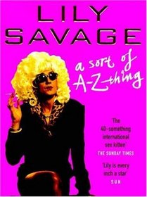 Lily Savage: A Sort of A-Z Thing