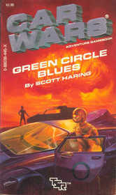 Green Circle Blues (Car Wars Gamebook, No 5)