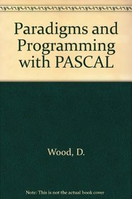 Paradigms and Programming with Pascal