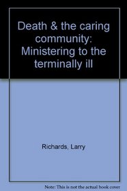 Death & the caring community: Ministering to the terminally ill