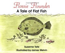 Flossie Flounder: A Tale of Flat Fish
