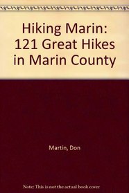 Hiking Marin: 121 Great Hikes in Marin County
