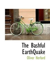 The Bashful EarthQuake