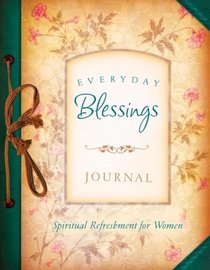 Everyday Blessings Journal (Spiritual Refreshment for Women)