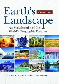 Earth's Landscape [2 volumes]: An Encyclopedia of the World's Geographic Features