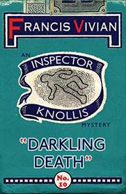 Darkling Death: An Inspector Knollis Mystery (The Inspector Knollis Mysteries)
