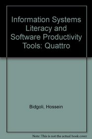 Information Systems Literacy and Software Productivity Tools: Quattro
