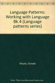 Language Patterns: Working with Language Bk.4 (Language patterns series)