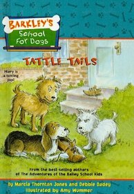 Tattle Tails (Barkley's School for Dogs (Tb))
