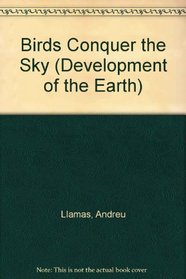 Birds Conquer the Sky (Development of the Earth)