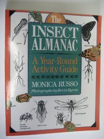 The Insect Almanac: A Year-Round Activity Guide