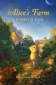 Alice's Farm: A Rabbit's Tale