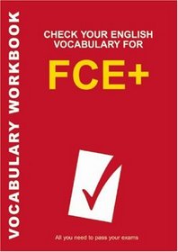 Check Your Vocabulary for FCE (Vocabulary Workbook)