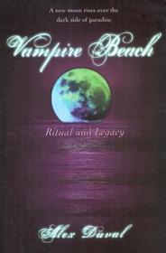 Ritual and Legacy (Vampire Beach, Bks 3-4)