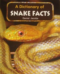 Lbd G1i Nf Dictionary of Snake Facts a (Literacy by Design)