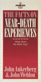 The Facts on Near-Death Experiences (Ankerberg, John, Anker Series.)