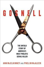 Gosnell: The Untold Story of America?s Most Prolific Serial Killer