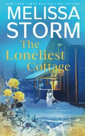 The Loneliest Cottage (Alaskan Hearts)