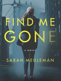 Find Me Gone: A Novel