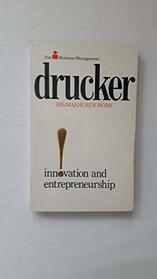 Innovation and Entrepreneurship: Practice and Principles