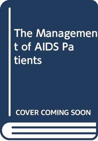 The Management of AIDS Patients