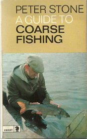 Guide to Coarse Fishing (Knight Books)