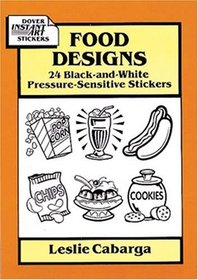 Food Designs : 24 Black-and-White Pressure-Sensitive Stickers (Dover Instant Art Stickers)