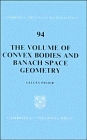 The Volume of Convex Bodies and Banach Space Geometry (Cambridge Tracts in Mathematics)