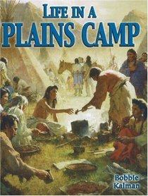 Life in a Plains Camp (Native Nations of North America (Ecno-Clad))