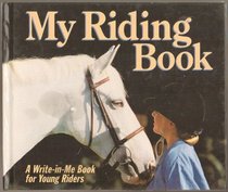 My Riding Book (A Write-in-Me Book)